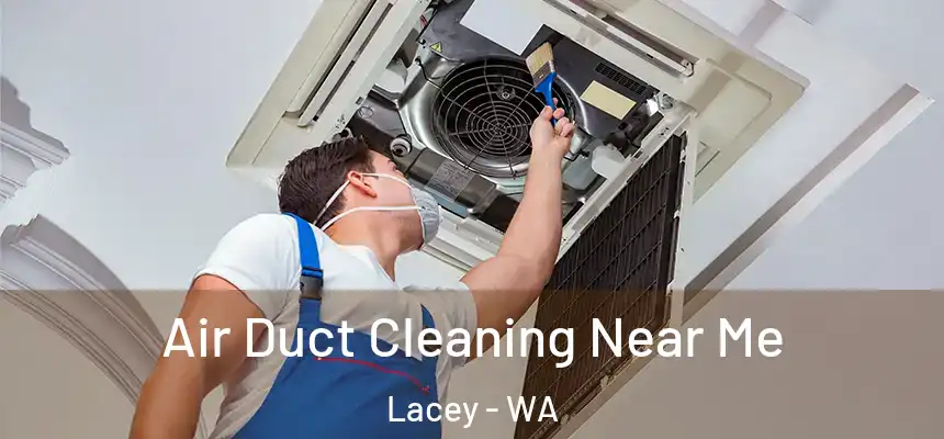  Air Duct Cleaning Near Me Lacey - WA