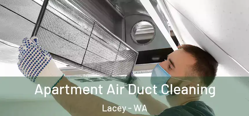 Apartment Air Duct Cleaning Lacey - WA
