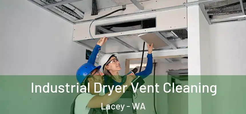 Industrial Dryer Vent Cleaning Lacey - WA