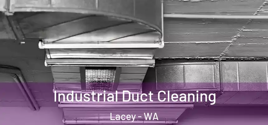  Industrial Duct Cleaning Lacey - WA