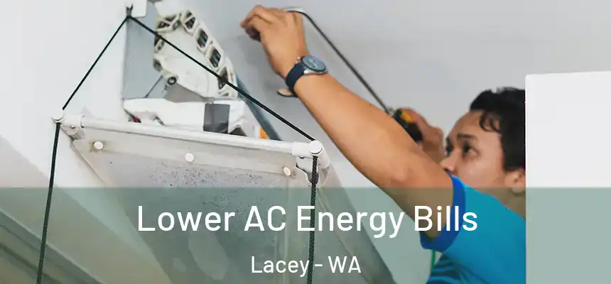  Lower AC Energy Bills Lacey - WA